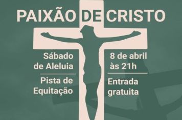 A PAIXÃO DE CRISTO - Sábado de Aleluia