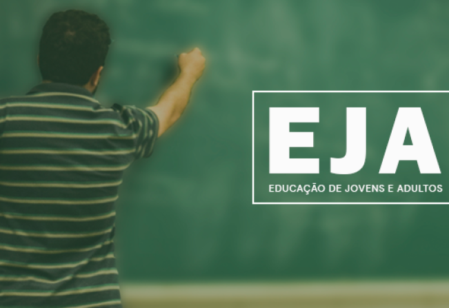 ABERTAS MATRÍCULAS PARA O EJA - EDUCAÇÃO DE JOVENS E ADULTOS